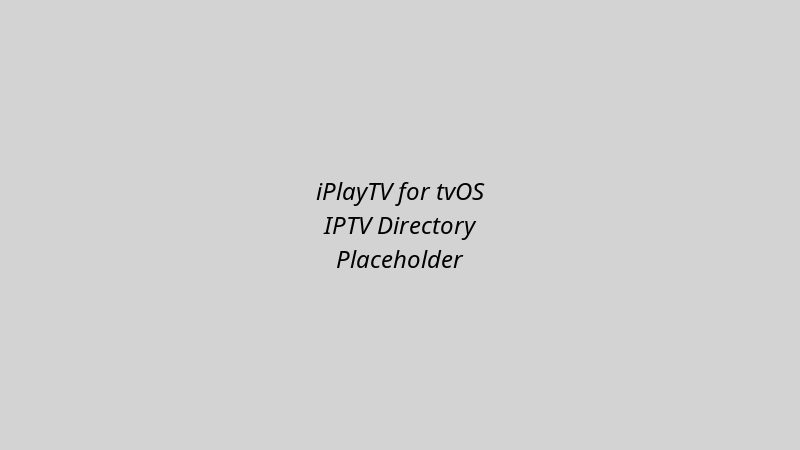 iPlayTV for tvOS IPTV interface