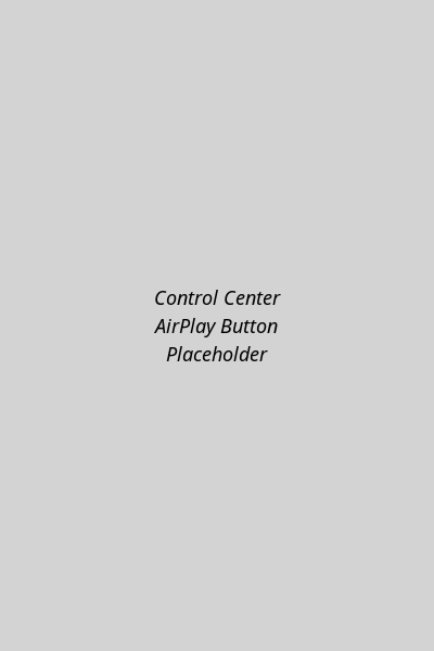 iOS Control Center with AirPlay button