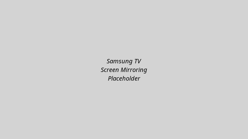 Samsung TV screen mirroring setup